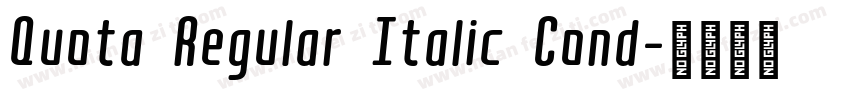 Quota Regular Italic Cond字体转换